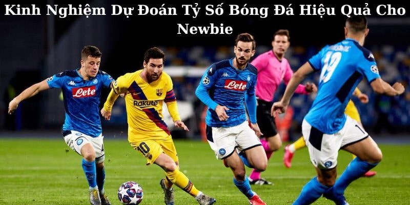 kinh nghiem du doan ty so bong da